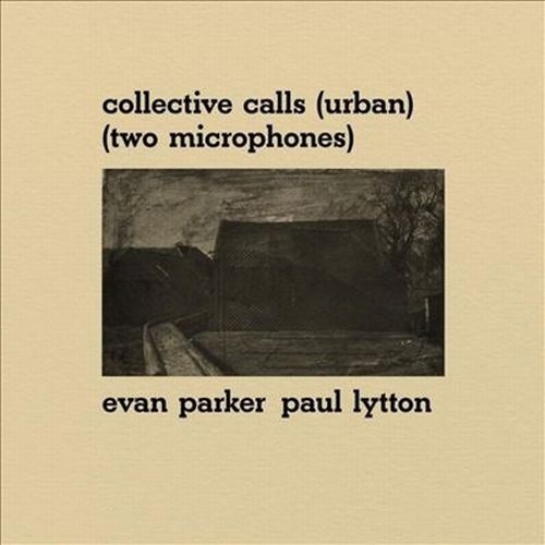 EVAN PARKER / エヴァン・パーカー / Collective Calls (Urban) (Two Microphones) (LP)