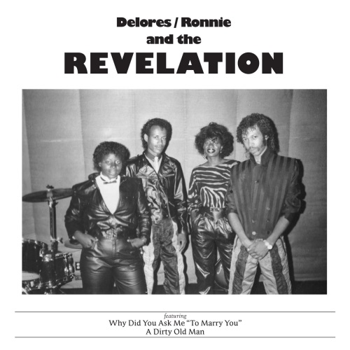 DELORES / RONNIE AND THE REVELATION / WHY DID YOU ASK ME TO MARRY YOU (LP)