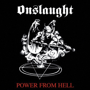 ONSLAUGHT / オンスロート / POWER FROM HELL / パワー・フロム・ヘル