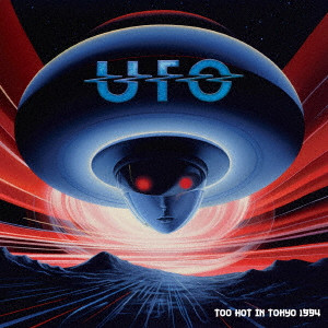 UFO / ユー・エフ・オー / TOO HOT IN TOKYO 1994 / トゥー・ホット・イン・トーキョー 1994