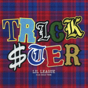 LIL LEAGUE from EXILE TRIBE / TRICKSTER