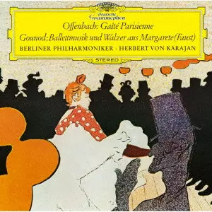 HERBERT VON KARAJAN / ヘルベルト・フォン・カラヤン / オッフェンバック: バレエ≪パリの喜び≫(抜粋) / グノー: ≪ファウスト≫からバレエ音楽とワルツ