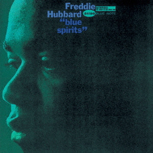 FREDDIE HUBBARD / フレディ・ハバード / BLUE SPIRITS / ブルー・スピリッツ