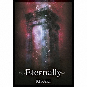 KISAKI / Eternally