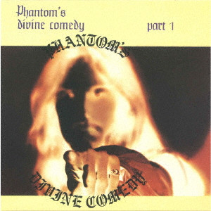 PHANTOM (PSYCHE) / PHANTOM'S DIVINE COMEDY PART 1 / 神曲・パート1