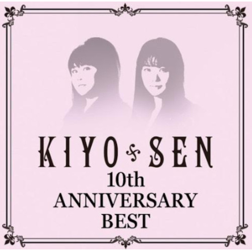 KIYO*SEN / 10th Anniversary BEST