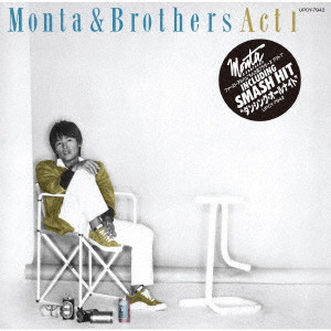 MONTA & BROTHERS / もんた&ブラザーズ / Act 1