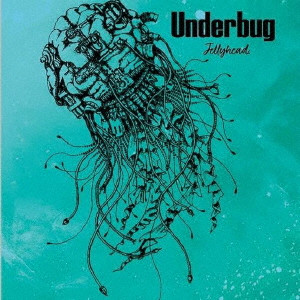 Underbug / Jellyhead
