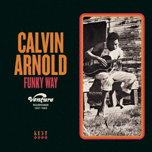 CALVIN ARNOLD / FUNKY WAY VENTURE RECORDINGS 1967-1969 