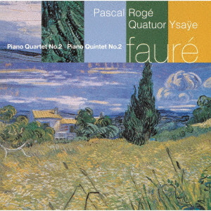 PASCAL ROGE / パスカル・ロジェ / フォーレ:ピアノ五重奏曲第2番 ピアノ四重奏曲第2番