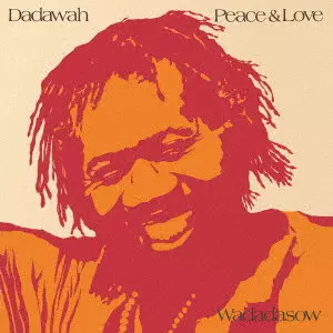 DADAWAH / ダダワー / PEACE AND LOVE / ピース・アンド・ラヴ