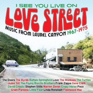 (オムニバス) / I SEE YOU LIVE ON LOVE STREET' MUSIC FROM THE LAUREL CANYON 1967-1975 3CD CLAMSHELL BOX / アイ・シー・ユー・ライヴ・オン・ラヴ・ストリート:ミュージック・フロム・ザ・ローレル・キャニオン1967-1975 (3CDボックス)