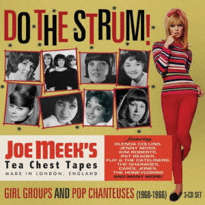 (オムニバス) / DO THE STRUM - JOE MEEK'S GIRL GROUPS AND POP CHANTEUSES (1960-1966) 3CD CLAMSHELL BOX / ドゥ・ザ・ストラム:ジョー・ミークズ・ガール・グループ・アンド・ポップ・シャンテューズ (1960-1966) (3CDボックス)