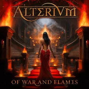ALTERIUM / アルテリウム / OF WAR AND FLAMES / オヴ・ウォー・アンド・フレイムス