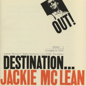 JACKIE MCLEAN / ジャッキー・マクリーン / DESTINATION OUT / デスティネーション・アウト