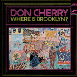 DON CHERRY / ドン・チェリー / WHERE IS BROOKLYN? / ホエア・イズ・ブルックリン?