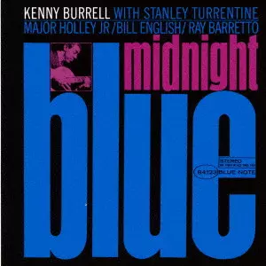 KENNY BURRELL / ケニー・バレル / MIDNIGHT BLUE / ミッドナイト・ブルー(UHQCD)