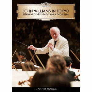 ジョン・ウィリアムズ/ステファン・ドゥネーヴ / John Williams in Tokyo(Deluxe Edition)