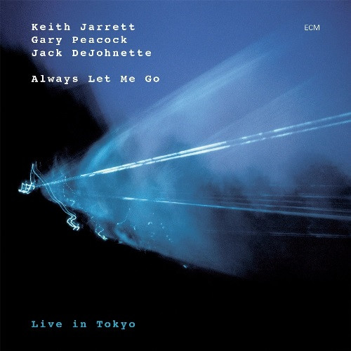 KEITH JARRETT / キース・ジャレット / ALWAYS LET ME GO / オールウェイズ・レット・ミー・ゴー(SHM-CD)