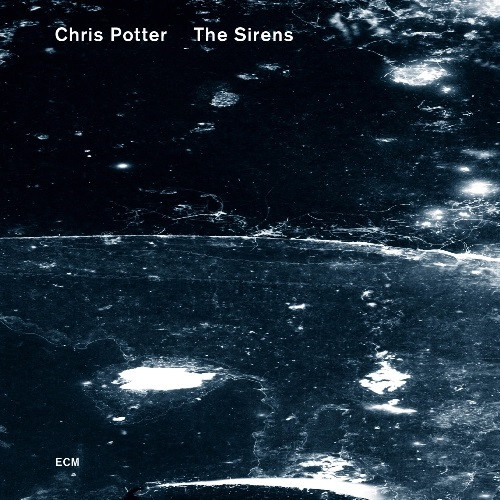 CHRIS POTTER / クリス・ポッター / SIRENS / サイレンズ(SHM-CD)