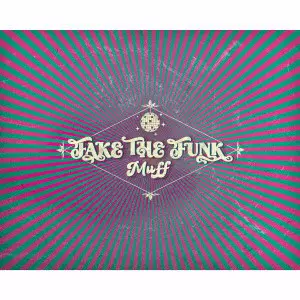 MUFF / FAKE THE FUNK