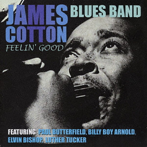 JAMES COTTON BLUES BAND / ジェイムズ・コットン・ブルース・バンド / フィーリン・グッド