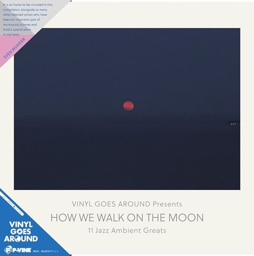 V.A. (VINYL GOES AROUND PRESENTS) / HOW WE WALK ON THE MOON (LP) / ハウ・ウィー・ウォーク・オン・ザ・ムーン (初回完全限定生産 帯付LP)