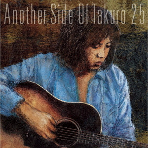 TAKURO YOSHIDA / 吉田拓郎 / Another Side Of Takuro 25