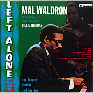 MAL WALDRON / マル・ウォルドロン / LEFT ALONE / レフト・アローン +6(2024年リマスター盤)