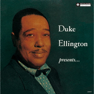 DUKE ELLINGTON PRESENTS / デューク・エリントン・プレゼンツ 