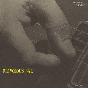 サル・サルヴァドール / FRIVOLOUS SAL / フリヴァラス・サル(2024年リマスター盤)