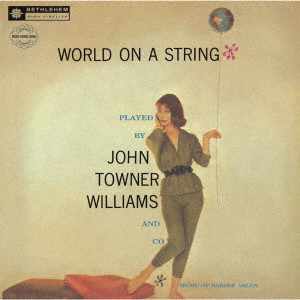 JOHN TOWNER WILLAMS / ジョン・タウナー・ウィリアムス / WORLD ON A STRING / ワールド・オン・ア・ストリング(2024年リマスター盤)