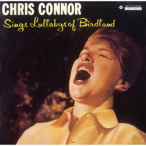 CHRIS CONNOR / クリス・コナー / LULLABYS OF BIRDLAND +2 / バードランドの子守唄 +2(2024年リマスター盤)
