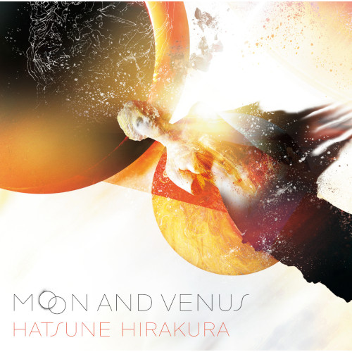 HATSUNE HIRAKURA / 平倉初音 / MOON AND VENUS / ムーン・アンド・ヴィーナス