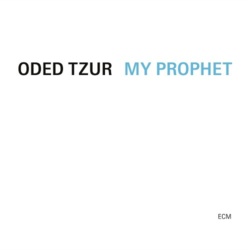 ODED TZUR / オデッド・ツール / MY PROPHET / マイ・プロフェット(SHM-CD)