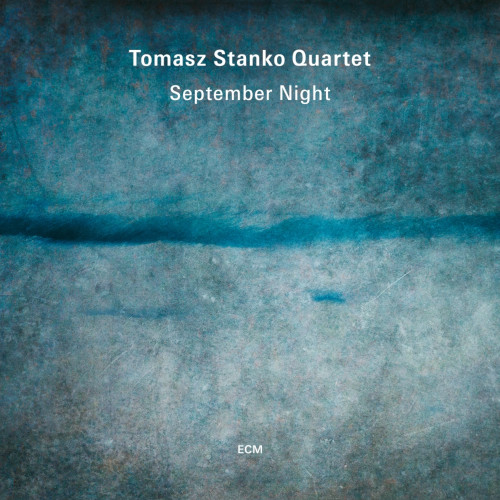 TOMASZ STANKO / トーマス・スタンコ / SEPTEMBER NIGHT / セプテンバー・ナイト(SHM-CD)