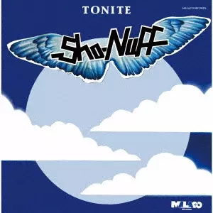SHO NUFF / ショー・ナフ / トゥナイト