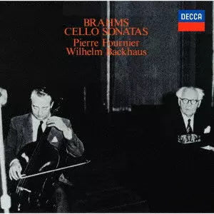 PIERRE FOURNIER / WILHELM BACKHAUS / ピエール・フルニエ/ヴィルヘルム・バックハウス / ブラームス:チェロ・ソナタ第1番・第2番(モノラル)