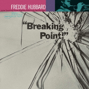 FREDDIE HUBBARD / フレディ・ハバード / BREAKING POINT! / ブレイキング・ポイント