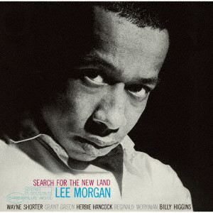 LEE MORGAN / リー・モーガン / SEARCH FOR THE NEW LAND / サーチ・フォー・ザ・ニュー・ランド