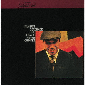 HORACE SILVER / ホレス・シルバー / SILVER SERENADE / シルヴァー・セレナーデ