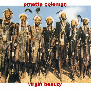 ORNETTE COLEMAN / オーネット・コールマン / VIRGIN BEAUTY / ヴァージン・ビューティー