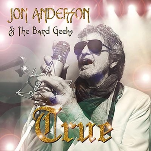 ジョン・アンダーソン&ザ・バンド・ギークス / TRUE / トゥルー