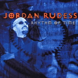 JORDAN RUDESS / ジョーダン・ルーデス / RHYTHM OF TIME / リズム・オヴ・タイム