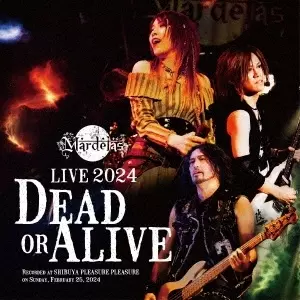Mardelas / マーデラス / LIVE 2024 -DEAD OR ALIVE- / ライヴ 2024 デッド・オア・アライブ(CD)