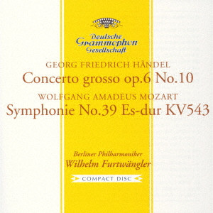 WILHELM FURTWANGLER / ヴィルヘルム・フルトヴェングラー / モーツァルト:交響曲第39番/ヘンデル:合奏協奏曲作品6の10