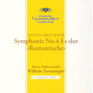 WILHELM FURTWANGLER / ヴィルヘルム・フルトヴェングラー / ブルックナー:交響曲第4番≪ロマンティック≫