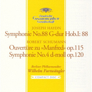 WILHELM FURTWANGLER / ヴィルヘルム・フルトヴェングラー / ハイドン:交響曲第88番/シューマン:≪マンフレッド≫序曲、交響曲第4番