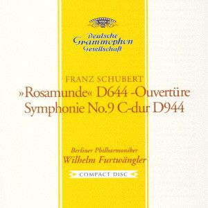 WILHELM FURTWANGLER / ヴィルヘルム・フルトヴェングラー / シューベルト:交響曲第9番≪ザ・グレイト≫、≪ロザムンデ≫序曲