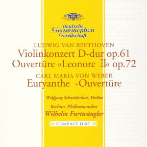 WILHELM FURTWANGLER / ヴィルヘルム・フルトヴェングラー / ベートーヴェン:ヴァイオリン協奏曲、≪レオノーレ≫序曲第2番 他